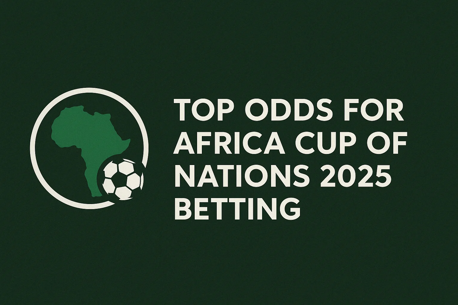Top Odds for Africa Cup of Nations 2025 Betting